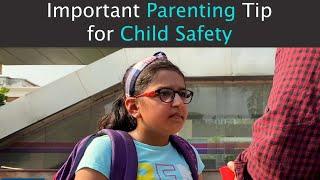 Important Parenting Tip for Child Safety | Awareness video | Parenting tips| Rohit R Gaba