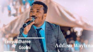 Addisu Wayima | Eenyuudharee Gootni | Official Music Audio
