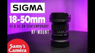 First Look At The SIGMA 18-50mm f2.8 DC DN Contemporary Lens. A First For The Canon RF-Mount!