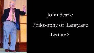 Searle: Philosophy of Language, lecture 2