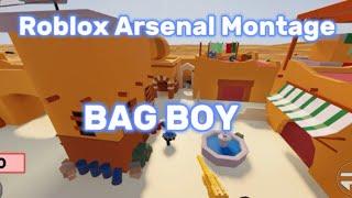 Bag Boy (Roblox Arsenal Montage)
