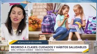 #ComunicándonosMás | Tema de Hoy: "Regreso a Clases: Cuidados y Hábitos Saludables".