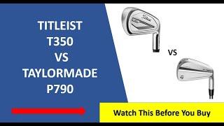  Titleist T350 Vs Taylormade P790 (23) Irons Review - Must Watch