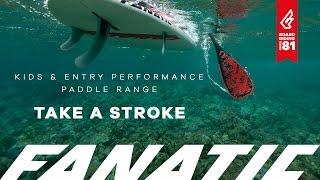 Fanatic Paddle 2017 - Entry, Entry Performance & Kids Range