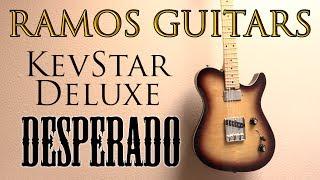 Ramos Guitars KevStar Deluxe "Desperado" Demo & Review by SeanPierceJohnson