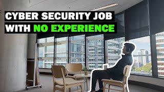 How to land a Cyber Security job with no experience | My Experience