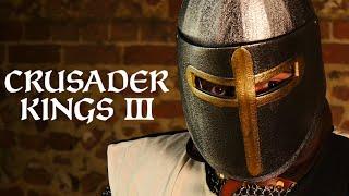 Crusader Kings 3: In Real Life