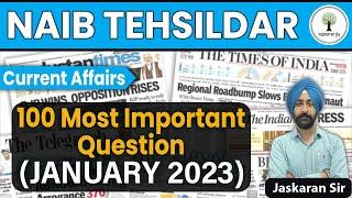 100  Imp. Questions (Jan 2023) | Current Affairs | Imp. Topics for Naib Tehsildar | By Jaskaran Sir