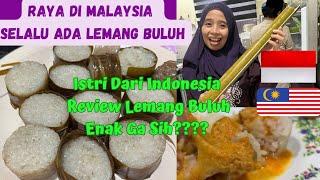 Review Lemang Buluh Malaysia  // Hari Raya Idul Fitri Di Malaysia