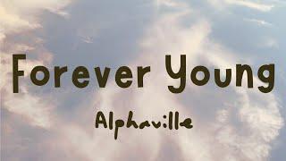 Alphaville - Forever Young (Lyrics) my fav song