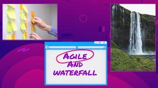 Agile and WATERFALL Developments - Which is better and why?