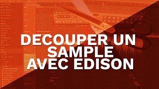 COMMENT DECOUPER UN SAMPLE - EDISON  FL STUDIO