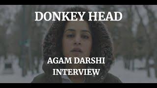 DONKEYHEAD - AGAM DARSHI  INTERVIEW (2022)