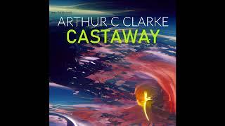 Castaway by Arthur C. Clarke Audiobook Sci-Fi Short Story