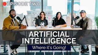 EPISODE 2 | Artificial Intelligence