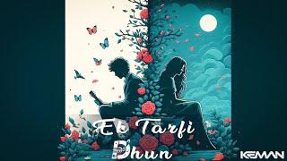 Keman - "Ek Tarfi Dhun" Ft. Marriam Zeeshan | Indian Pop Song 2024