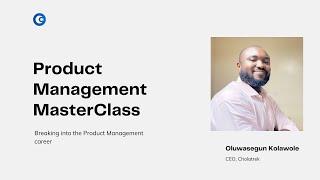 Introduction to Product  Management || Product Management Masterclass by Oluwatobi Adedeji