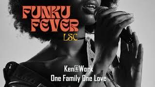 Ken@Work - One Family One Love