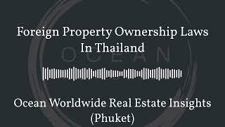 Foreign Property Ownership Laws In Thailand | Ocean Worldwide Real Estate Insights (Phuket)