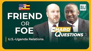The U.S.–Uganda relations (Friend or Foe) | Ambassador Popp on the Hard Questions show