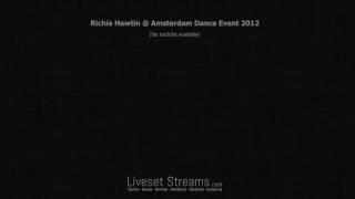 Richie Hawtin @ Amsterdam Dance Event 2012 FULL SET 720p HD - LivesetStreams.com