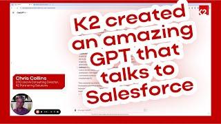 K2 Partnering Solutions created an amazing GPT that talks to Salesforce (part 1)