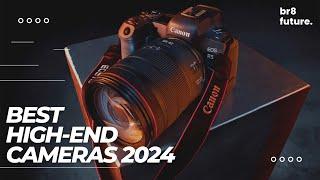 Best High-end Cameras 2024  [Best In The World]