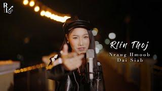 Nraug Hmoob Dai Siab -  R-Lin Thoj | Cover girl version [Official MV]