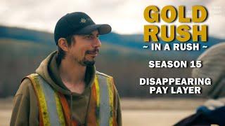 Gold Rush (In a Rush) Recap - Season 15, Episode 4 - Disappearing Pay Layer