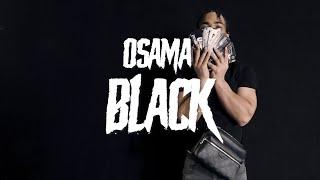 OSAMA - BLACK (OFFICIAL VIDEO)