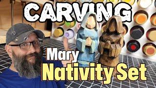 Carving With Me! The Nativity (Full Tutorial on Mary)