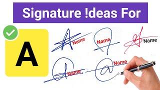 ️ Signature ideas for A names | A Signature Style | #signature