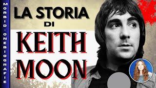 Keith Moon - La storia della sua brevissima ed intensa vita