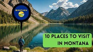 10 Things to do in Montana (w/HIDDEN GEMS)