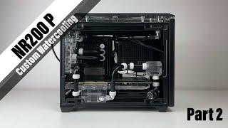 NR200 P watercooling: Part 2