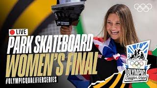  LIVE Park Skateboarding: Women's Finals! | #OlympicQualifierSeries