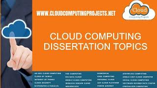 Cloud Computing Dissertation Topics | Cloud Computing PhD Dissertation Topics