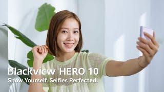 Blackview HERO 10: Your Beauty Should Be Redefined It By Yourself | Visualize 108MP-Camera Selfies