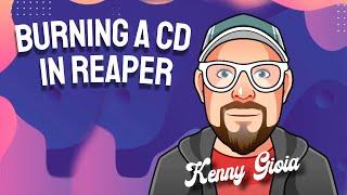 Burning a CD in REAPER