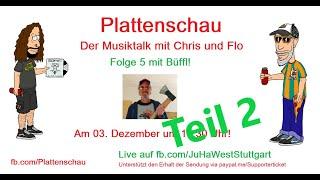 Folge 05 (Teil 2) vom 03.12.2020 -  Plattenschau, der Musiktalk mit Chris und Flo!