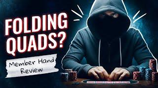 FOLDING QUADS?! Straight Flush Member Hand Review