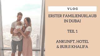 [Vlog] Erster Familienurlaub in Dubai 