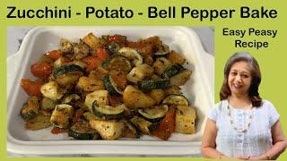 Zucchini -  Potato -  Bell Pepper Bake | Easy Recipe for Bachelors & Beginners