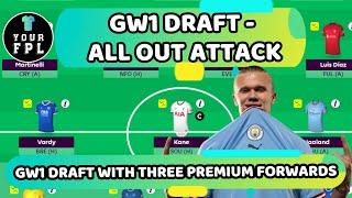 FPL 2022/2023 DRAFT - ALL OUT ATTACK - GW1 FPL DRAFT