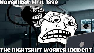 Trollge The nightshift worker incident