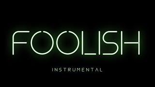 FOOLISH [ Instrumental ]