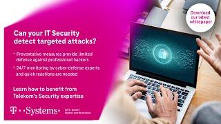 Managed Cyber Defense: in action around the clock against cyber attacks | T-Systems