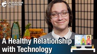 A Healthy Relationship with Technology - Teacher Wellness Tips