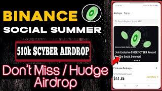 Binance Web3 Wallet Cyber Airdrop | Cyber Social Summer Airdrop  | Binance New Event | Binance Loot