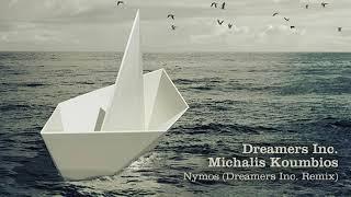 Dreamers Inc., Michalis Koumbios - Nymos (Single//Dreamers Inc.Remix)